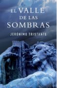 el valle de las sombras (ebook)-jeronimo tristante-9788401352300 el valle de las sombras (ebook)-jeronimo tristante-9788401352300