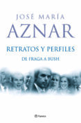 retratos y perfiles: de fraga a bush-jose maria aznar-9788408059400 retratos y perfiles: de fraga a bush-jose maria aznar-9788408059400
