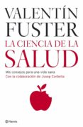 la ciencia de la salud: mis consejos para gozar de una vida mas s aludable-valentin fuster-9788408066200 la ciencia de la salud: mis consejos para gozar de una vida mas s aludable-valentin fuster-9788408066200