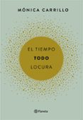 el tiempo. todo. locura-monica carrillo-9788408165200 el tiempo. todo. locura-monica carrillo-9788408165200