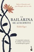 la bailarina de auschwitz-edith eger-9788408202400 la bailarina de auschwitz-edith eger-9788408202400