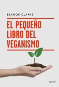 Descarga gratuita de audio de libros en línea EL PEQUEÑO LIBRO DEL VEGANISMO de ELANOR CLARKE