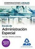 escala de administración especial. corporaciones locales. test del temario general-9788414205600 escala de administración especial. corporaciones locales. test del temario general-9788414205600