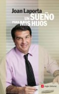 un sueño para mis hijos-joan laporta-9788415002000 un sueño para mis hijos-joan laporta-9788415002000