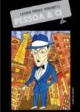 pessoa & cia-laura perez vernetti-blina-9788415117100 pessoa & cia-laura perez vernetti-blina-9788415117100