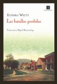 las batallas perdidas-eudora welty-9788415130000 las batallas perdidas-eudora welty-9788415130000