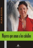 mujeres que aman a los caballos-alba rueda-9788415228400 mujeres que aman a los caballos-alba rueda-9788415228400