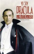 yo soy dracula: la vida de bela lugosi-9788415405900 yo soy dracula: la vida de bela lugosi-9788415405900