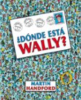 ¿donde esta wally?-martin handford-9788415579700 ¿donde esta wally?-martin handford-9788415579700