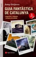 guia fantastica de catalunya-josep guijarro-9788415695400 guia fantastica de catalunya-josep guijarro-9788415695400