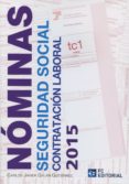 nóminas, seguridad social y contratación laboral 2015-carlos javier galan gutierrez-9788415781400 nóminas, seguridad social y contratación laboral 2015-carlos javier galan gutierrez-9788415781400