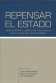repensar el estado: crisis eocnomica, conflictos territoriales e identidades-josefina gomez mendoza-9788415876700 repensar el estado: crisis eocnomica, conflictos territoriales e identidades-josefina gomez mendoza-9788415876700
