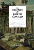 el oriente de joseph conrad-salvador sediles-9788415958000 el oriente de joseph conrad-salvador sediles-9788415958000