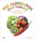 100 alimentos que curan-paula bartimeus-9788415989400 100 alimentos que curan-paula bartimeus-9788415989400