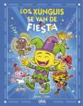 xunguis nº 26: los xunguis se van de fiesta-juan carlos ramis-joaquin cera-9788416075300 xunguis nº 26: los xunguis se van de fiesta-juan carlos ramis-joaquin cera-9788416075300