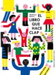 el libro que hace clap-madalena matoso-9788416167500 el libro que hace clap-madalena matoso-9788416167500