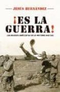 ¡es la guerra!: las mejores anecdotas de la historia militar-jesus hernandez-9788416306800 ¡es la guerra!: las mejores anecdotas de la historia militar-jesus hernandez-9788416306800