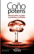 coño potens: manual sobre su poder, su prostata y sus fluidos-diana j. torres-9788416350100 coño potens: manual sobre su poder, su prostata y sus fluidos-diana j. torres-9788416350100