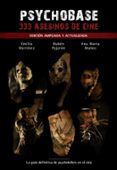 psychobase: 333 asesinos de cine (ed. ampl. y act.)-emilio martinez-ruben pajaron-9788416436200 psychobase: 333 asesinos de cine (ed. ampl. y act.)-emilio martinez-ruben pajaron-9788416436200