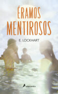 eramos mentirosos-e. lockhart-9788416555000 eramos mentirosos-e. lockhart-9788416555000