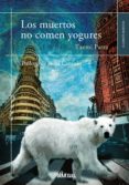 los muertos no comen yogures (ebook)-txemi parra-9788416627400 los muertos no comen yogures (ebook)-txemi parra-9788416627400
