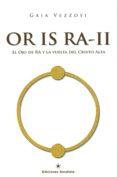 or is ra - ii: el ojo de ra y la vuelta del cristo alfa-gaia vezzosi-9788416977000 or is ra - ii: el ojo de ra y la vuelta del cristo alfa-gaia vezzosi-9788416977000