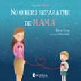 no quiero separarme de mama-9788417091200 no quiero separarme de mama-9788417091200