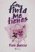 con tinta me tienes (ebook)-vero garcia-9788417180300 con tinta me tienes (ebook)-vero garcia-9788417180300