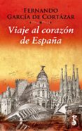 viaje al corazón de españa-fernando garcia de cortazar-9788417241100 viaje al corazón de españa-fernando garcia de cortazar-9788417241100
