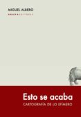 esto se acaba: cartografia de lo efimero-miguel albero-9788417301200 esto se acaba: cartografia de lo efimero-miguel albero-9788417301200