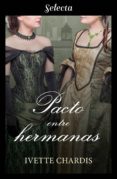 pacto entre hermanas (ebook)-ivette chardis-9788417540500 pacto entre hermanas (ebook)-ivette chardis-9788417540500