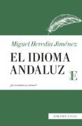 el idioma andaluz-miguel heredia jimenez-9788417558000 el idioma andaluz-miguel heredia jimenez-9788417558000