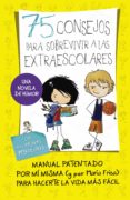75 consejos para sobrevivir a las extraescolares-maria frisa-9788420416700 75 consejos para sobrevivir a las extraescolares-maria frisa-9788420416700