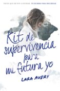 kit de supervivencia para mi futura yo-lara avery-9788420484600 kit de supervivencia para mi futura yo-lara avery-9788420484600