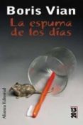 la espuma de los dias-boris vian-9788420650500 la espuma de los dias-boris vian-9788420650500