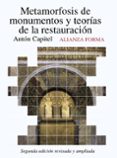 metamorfosis de monumentos y teorias de la restauracion-anton capitel-9788420653600 metamorfosis de monumentos y teorias de la restauracion-anton capitel-9788420653600
