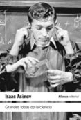 grandes ideas de la ciencia (ed. revisada)-isaac asimov-9788420662800 grandes ideas de la ciencia (ed. revisada)-isaac asimov-9788420662800