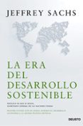 la era del desarrollo sostenible: nuestro futuro esta en juego. aupemos el desarrollo sostenible a la agenda politica mundial-jeffrey sachs-9788423421800 la era del desarrollo sostenible: nuestro futuro esta en juego. aupemos el desarrollo sostenible a la agenda politica mundial-jeffrey sachs-9788423421800
