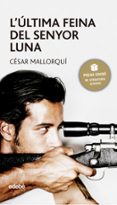 l ultima feina del senyor luna (2ª edicio)-cesar mallorqui-9788423679300 l ultima feina del senyor luna (2ª edicio)-cesar mallorqui-9788423679300