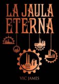 dones oscuros 2: la jaula eterna-vic james-9788424661700 dones oscuros 2: la jaula eterna-vic james-9788424661700