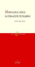 morfologia lexica: la formacion de palabras-soledad varela ortega-9788424927400 morfologia lexica: la formacion de palabras-soledad varela ortega-9788424927400
