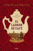 el ladrón de café (ebook)-tom hillenbrand-9788425354700 el ladrón de café (ebook)-tom hillenbrand-9788425354700