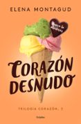 corazón desnudo (trilogía corazón 3)-elena montagud-9788425355400 corazón desnudo (trilogía corazón 3)-elena montagud-9788425355400