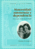 maternidad: autonomia y dependencia-christine everingham-9788427711600 maternidad: autonomia y dependencia-christine everingham-9788427711600
