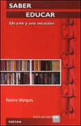 saber educar: un arte y una vocacion-ramiro marques-9788427715400 saber educar: un arte y una vocacion-ramiro marques-9788427715400