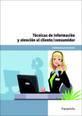tecnicas de informacion y atencion al cliente consumidor-soledad carrasco fernandez-9788428334600 tecnicas de informacion y atencion al cliente consumidor-soledad carrasco fernandez-9788428334600