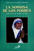 la sonrisa de los pobres: anecdotas de madre teresa (8ª ed.)-jose luis gonzalez-balado-9788428518000 la sonrisa de los pobres: anecdotas de madre teresa (8ª ed.)-jose luis gonzalez-balado-9788428518000