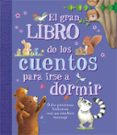 el gran libro de los cuentos para irse a dormir-9788428547000 el gran libro de los cuentos para irse a dormir-9788428547000