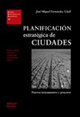 planificacion estrategica de ciudades-jose miguel fernandez güell-9788429121100 planificacion estrategica de ciudades-jose miguel fernandez güell-9788429121100