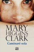 caminaré sola (ebook)-mary higgins clark-9788429768800 caminaré sola (ebook)-mary higgins clark-9788429768800